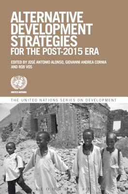 Alternative Development Strategies in the Post-2015 Era ALTERNATIVE DEVELOPMENT STRATE （The United Nations Development） [ Rob Vos ]