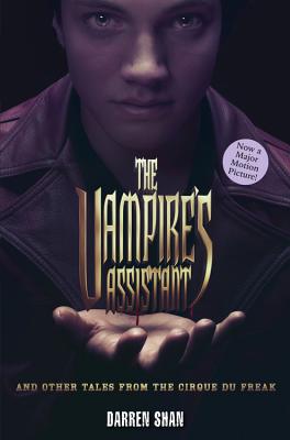 The Vampire's Assistant and Other Tales from the Cirque Du Freak CIRQUE DU FREAK VAMPIRES ASSIS （Cirque Du Freak: Saga of Darren Shan） [ Darren Shan ]