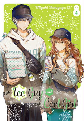 The Ice Guy and the Cool Girl 04 ICE GUY &THE COOL GIRL 04 ��The Ice Guy and the Cool Girl�� [ Miyuki Tonogaya ]