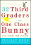 32 Third Graders and One Class Bunny: Life Lessons from Teaching 32 3RD GRADERS &1 CLASS BUNNY A Gift for Teachers [ Phillip Done ]