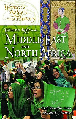 Women's Roles in the Middle East and North Africa WOMENS ROLES IN THE MIDDLE EAS （Women's Roles Through History） [ Ruth Margolies Beitler ]