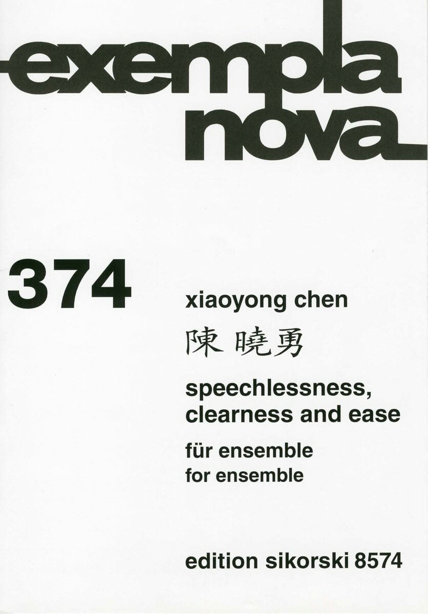 【輸入楽譜】チェン, Xiaoyong: Speechlessness, Clearness and Ease(Chinese Ensemble, European Ensemble)
