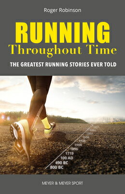 Running Throughout Time: The Greatest Running Stories Ever Told RUNNING THROUGHOUT TIME 