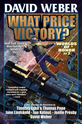 What Price Victory? WHAT PRICE VICTORY （Worlds of Honor (Weber)） [ David Weber ]
