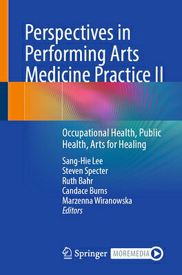 Perspectives in Performing Arts Medicine Practice II: Occupational Health, Public Health, Arts for H