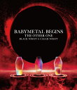 BABYMETAL BEGINS - THE OTHER ONE -(通常盤 2Blu-ray)【Blu-ray】 [ BABYMETAL ]