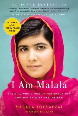 I Am Malala: The Girl Who Stood Up for Education and Was Shot by the Taliban I AM MALALA Malala Yousafzai