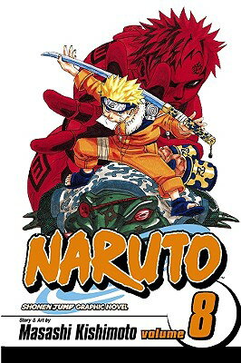 Naruto, Volume 8: Life-And-Death Battles NARUTO V08 TURTLEBACK SCHOOL & （Naruto (Pb)） [ Kishimoto Masashi ]
