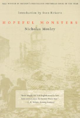 Hopeful Monsters HOPEFUL MONSTERS （British Literature） [ Nicholas Mosley ]