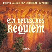 【輸入盤】ドイツ・レクィエム（室内楽版） デイヴィッド・ヒル＆イェール・スコラ・カントルム、器楽アンサンブル、他