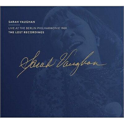 Sarah Vaughanライヴ・アット・ベルリン・フィルハーモニー1969 サラ・ヴォーン 発売日：2021年04月10日 予約締切日：2021年04月06日 JAN：0194398732428 TLR2004037 Lost Recordings CD ジャズ ヴォーカル 輸入盤