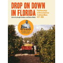 【輸入盤】Drop On Down In Florida: Field Recordings Of  ...