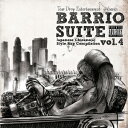 楽天楽天ブックスBARRiO SUiTE -JAPANESE CHICANO STYLE VOL.4 [ （V.A.） ]