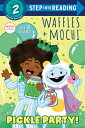 Pickle Party (Waffles Mochi) PICKLE PARTY (WAFFLES MOCHI) （Step Into Reading） Frank Berrios