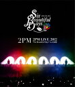 2PM LIVE 2012 “Six Beautiful Days” in 武道館【Blu-ray】 2PM