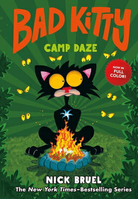 Bad Kitty Camp Daze (Full-Color Edition) BAD KITTY CAMP DAZE (FULL-COLO （Bad Kitty） [ Nick Bruel ]
