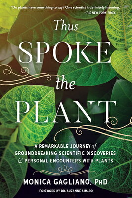 Thus Spoke the Plant: A Remarkable Journey of Groundbreaking Scientific Discoveries and Personal Enc THUS SPOKE THE PLANT [ Monica Gagliano ]