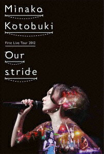寿美菜子 First Live Tour 2012 “ Our stride 