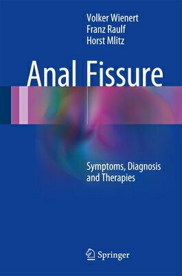Anal Fissure: Symptoms, Diagnosis and Therapies ANAL FISSURE 2017/E 