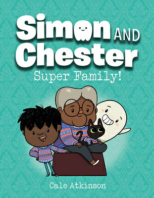 Super Family! (Simon and Chester Book #3) SUPER FAMILY (SIMON & CHESTER （Simon and Chester） 