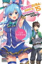 Konosuba: God's Blessing on This Wonderful World!, Vol. 15 (Light Novel): Cult S...