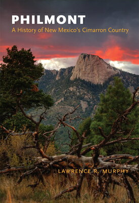 Philmont: A History of New Mexico's Cimarron Cou