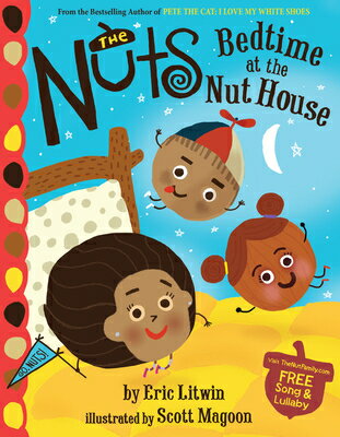 The Nuts: Bedtime at the Nut House NUTS BEDTIME AT THE NUT HOUSE （Nuts） [ Eric Litwin ]