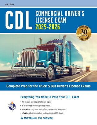 CDL - Commercial Driver's License Exam, 2025-2026: Complete Prep for the Truck & Bus Driver's Li..