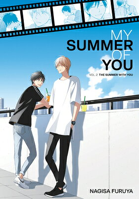 The Summer with You (My Summer of You Vol. 2) SUMMER W/YOU (MY SUMMER OF YOU （My Summer of You） [ Nagisa Furuya ]