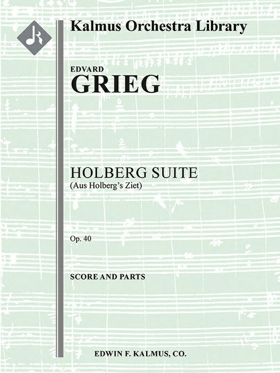 【輸入楽譜】グリーグ, Edvard Hagerup: 組曲「ホルベアの時代より」 Op.40: 指揮者用大型スコアとパート譜セット(8/8/5/5/5)