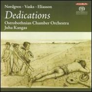 【輸入盤】Dedications-nordgren, Vasks, Eliasson: Kangas / Ostrobothnian Co(Hyb