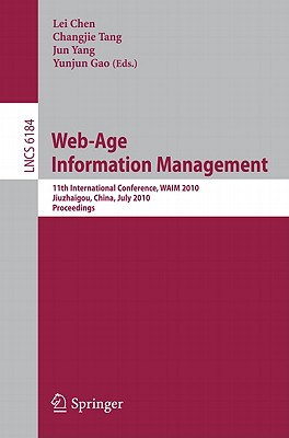 Web-Age Information Management: 11th International Conference, Waim 2010, Jiuzhaigou, China, July 15