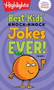 Best Kids' Knock-Knock Jokes Ever! Volume 1: Over 300 of the Best Knock-Knock Jo...
