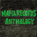 MAFIA RECORDS ANTHOLOGY (V.A.)