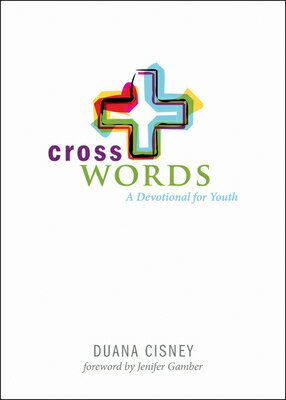 Cross Words: A Devotional for Youth CROSS WORDS 