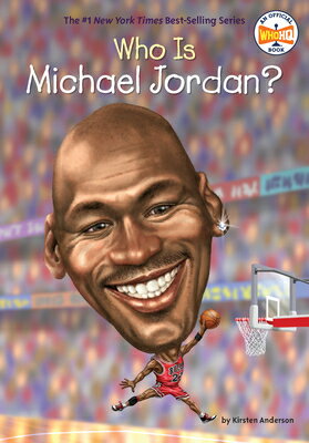 Who Is Michael Jordan? WHO IS MICHAEL JORDAN （Who Was?） [ Kirsten Anderson ]