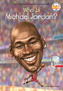 Who Is Michael Jordan WHO IS MICHAEL JORDAN （Who Was ） Kirsten Anderson