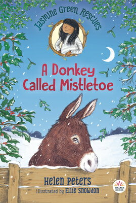 Jasmine Green Rescues: A Donkey Called Mistletoe JASMINE GREEN RESCUES A DONKEY （Jasmine Green） 