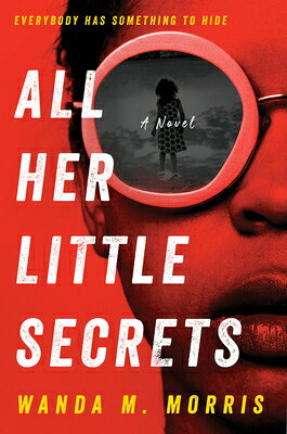 All Her Little Secrets ALL HER LITTLE SECRETS [ Wanda M. Morris ]