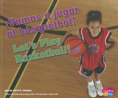 Vamos a Jugar Al Bsquetbol!/Let's Play Basketball! MUL-VAMOS A JUGAR AL BASQUETBO （Deportes y Actividades/Sports and Activities） 