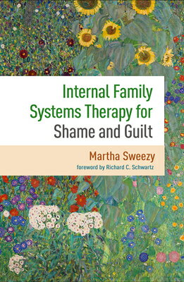 Internal Family Systems Therapy for Shame and Guilt INTERNAL FAMILY SYSTEMS THERAP Martha Sweezy