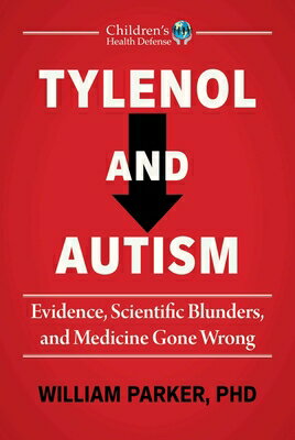Tylenol and Autism: Evidence, Scientific Blunders, and Medicine Gone Wrong TYLENOL & AUTISM 