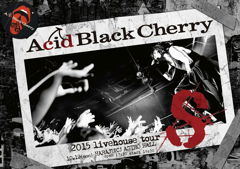 2015 livehouse tour S-エスー [ Acid Black Cherry ]