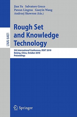 Rough Set and Knowledge Technology: 5th International Conference, Rskt 2010, Beijing, China, October