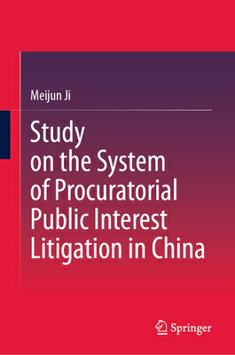 Study on the System of Procuratorial Public Interest Litigation in China STUDY ON THE SYSTEM OF PROCURA 