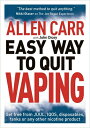 Allen Carr's Easy Way to Quit Vaping: Get Free from Juul, Iqos, Disposables, Tanks or Any Other Nico CARRS V （Allen Easyway） [ Carr ]