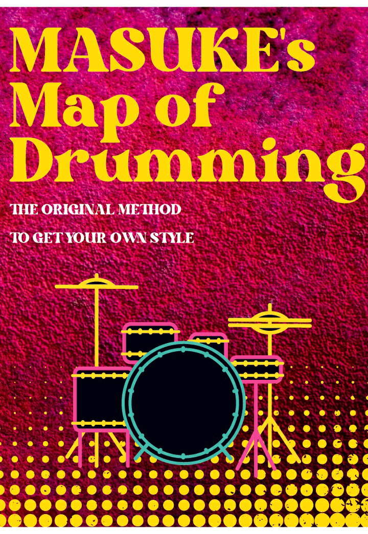 【POD】MASUKE's Map of Drumming