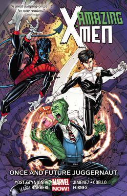 Amazing X-Men, Volume 3: Once and Future Juggernaut AMAZING X MEN V03 [ Chris Yost ]