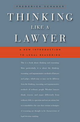 Thinking Like a Lawyer: A New Introduction to Legal Reasoning