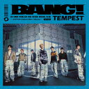 【楽天ブックス限定先着特典】BANG (ホログラムトレカ(全7種ランダム1種)) TEMPEST